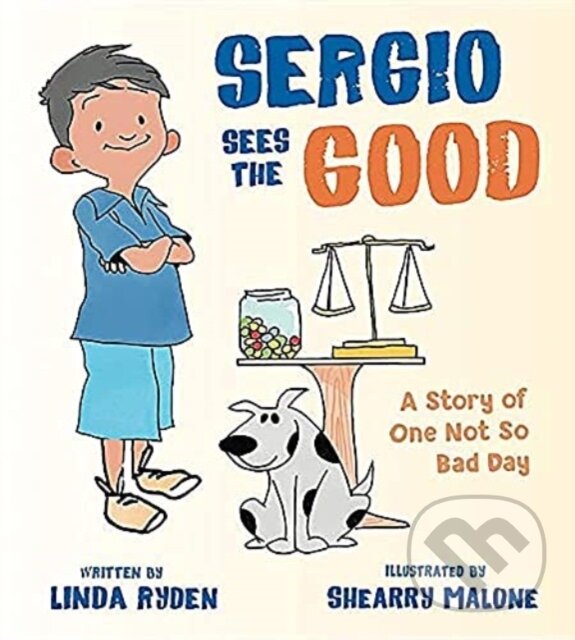 Kniha: Sergio Sees the Good (Linda Ryden). Tilbury House, 2023 Kniha: Sergio Sees the Good (Linda Ryden). Tilbury House, 2023