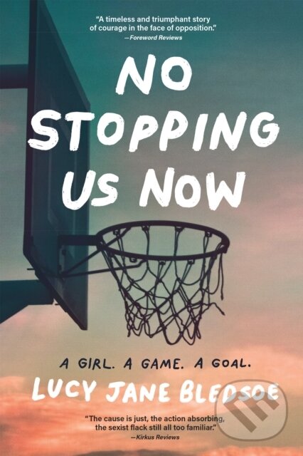 Kniha: No Stopping Us Now (Lucy Jane Bledsoe). , 2022 Kniha: No Stopping Us Now (Lucy Jane Bledsoe). , 2022