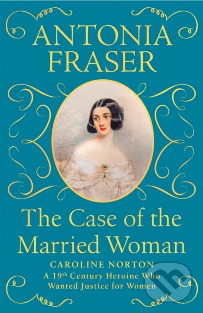 Kniha: The Case of the Married Woman (Lady Antonia Fraser). Weidenfeld and Nicolson, 2022 Kniha: The Case of the Married Woman (Lady Antonia Fraser). Weidenfeld and Nicolson, 2022