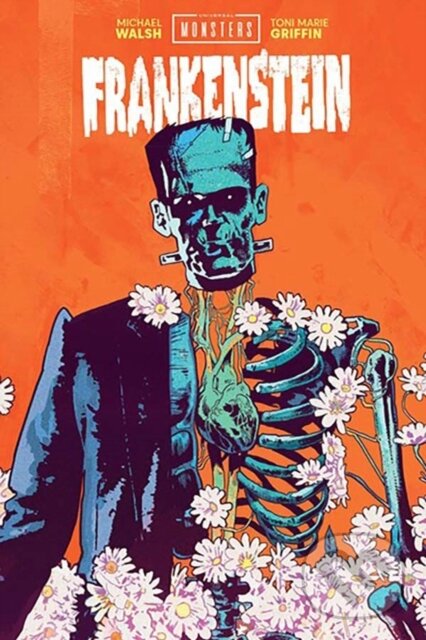 Kniha: Universal Monsters: Frankenstein (Michael Walsh). Image Comics, 2025 Kniha: Universal Monsters: Frankenstein (Michael Walsh). Image Comics, 2025