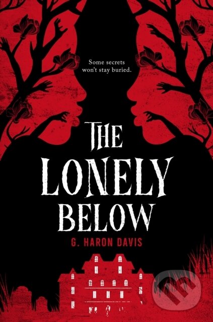 Kniha: The Lonely Below (G. Haron Davis). Scholastic, 2024 Kniha: The Lonely Below (G. Haron Davis). Scholastic, 2024
