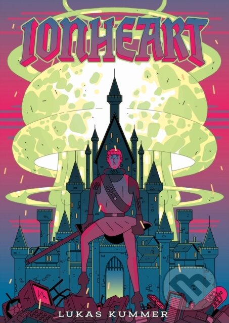Kniha: Ionheart (Lukas Kummer). Top Shelf Productions, 2025 Kniha: Ionheart (Lukas Kummer). Top Shelf Productions, 2025