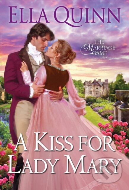 Kniha: A Kiss for Lady Mary (Ella Quinn). Zebra Books, 2025 Kniha: A Kiss for Lady Mary (Ella Quinn). Zebra Books, 2025