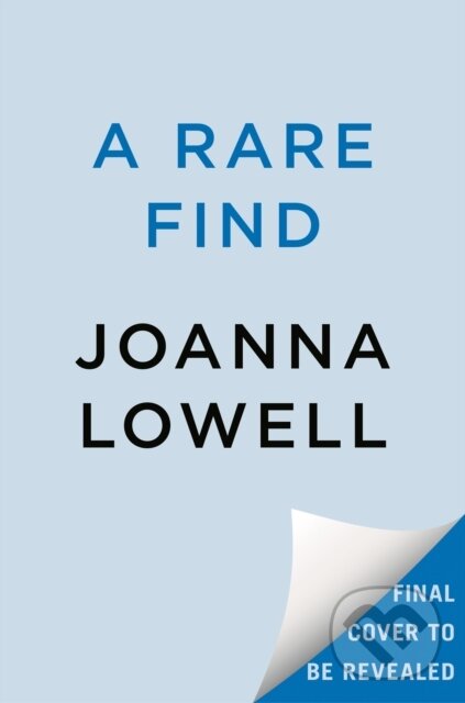 Kniha: A Rare Find (Joanna Lowell). , 2025 Kniha: A Rare Find (Joanna Lowell). , 2025