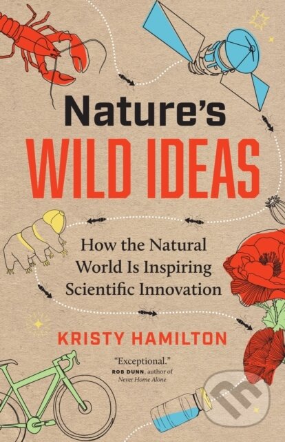 Kniha: Nature's Wild Ideas (Kristy Hamilton). , 2022 Kniha: Nature's Wild Ideas (Kristy Hamilton). , 2022