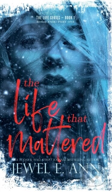 Kniha: The Life That Mattered (Jewel E. Ann). , 2022 Kniha: The Life That Mattered (Jewel E. Ann). , 2022