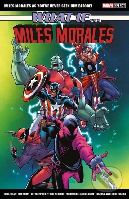 Kniha: Marvel Select - What If... Miles Morales (Anthony Piper, John Ridley a Cody Ziglar). Panini Books, 2024 Kniha: Marvel Select - What If... Miles Morales (Anthony Piper, John Ridley a Cody Ziglar). Panini Books, 2024