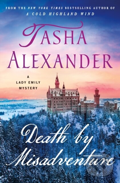Kniha: Death by Misadventure (Tasha Alexander). Minotaur Books, 2024 Kniha: Death by Misadventure (Tasha Alexander). Minotaur Books, 2024