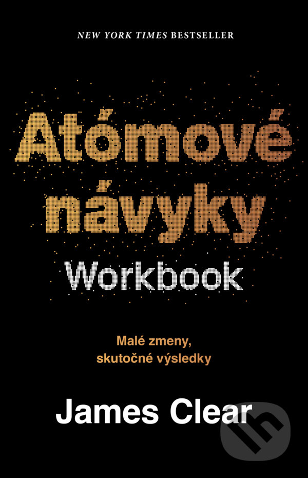 Kniha: Atómové návyky: Workbook (James Clear). Tatran, 2025 Kniha: Atómové návyky: Workbook (James Clear). Tatran, 2025