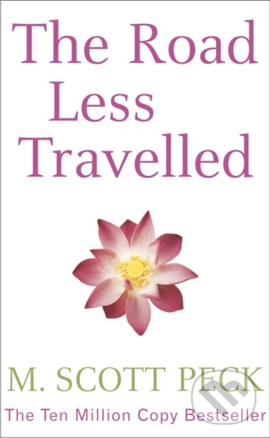 Kniha: The Road Less Travelled (M. Scott Peck). Arrow Books, 1990 Kniha: The Road Less Travelled (M. Scott Peck). Arrow Books, 1990