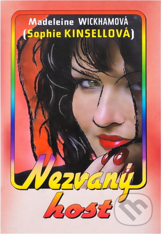 Kniha: Nezvaný host (Madeleine Wickham). NOXI, 2010 Kniha: Nezvaný host (Madeleine Wickham). NOXI, 2010