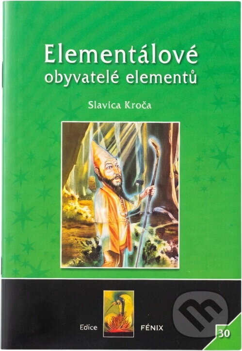 Kniha: Elementálové: obyvatelé elementů (Slavica Kroča). Nová Akropolis, 2011 Kniha: Elementálové: obyvatelé elementů (Slavica Kroča). Nová Akropolis, 2011