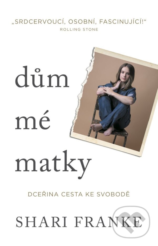 Kniha: Dům mé matky (Shari Franke). Tatran, 2025 Kniha: Dům mé matky (Shari Franke). Tatran, 2025