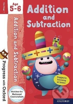 Kniha: Progress with Oxford: Progress with Oxford: Addition and Subtraction Age 5-6 - Practise for School w (Giles Clare). Oxford University Press, 2018 Kniha: Progress with Oxford: Progress with Oxford: Addition and Subtraction Age 5-6 - Practise for School w (Giles Clare). Oxford University Press, 2018
