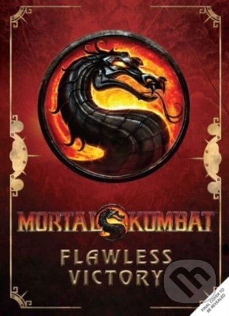 Kniha: Mortal Kombat: Flawless Victory (Ian Flynn). Insight, 2025 Kniha: Mortal Kombat: Flawless Victory (Ian Flynn). Insight, 2025