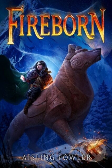 Kniha: Fireborn (Aisling Fowler). HarperCollins, 2021 Kniha: Fireborn (Aisling Fowler). HarperCollins, 2021