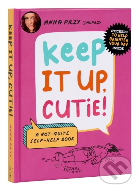 Kniha: Keep It Up, Cutie! (Anna Przy a Nic Farrell). Universe Publishing, 2024 Kniha: Keep It Up, Cutie! (Anna Przy a Nic Farrell). Universe Publishing, 2024