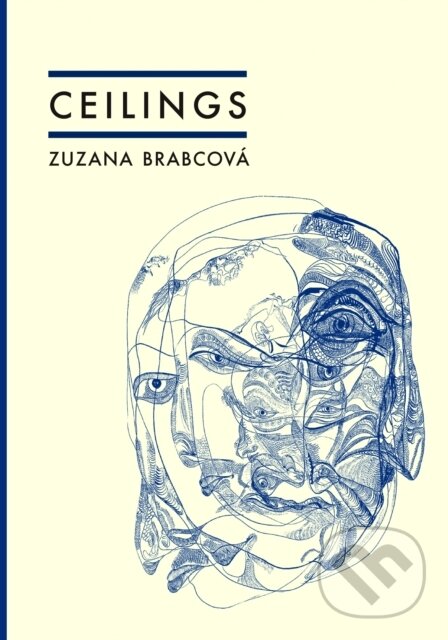 Kniha: Ceilings (Zuzana Brabcova). Twisted Spoon, 2025 Kniha: Ceilings (Zuzana Brabcova). Twisted Spoon, 2025