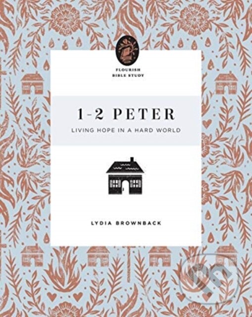 Kniha: 1–2 Peter (Lydia Brownback). Crossway Books, 2021 Kniha: 1–2 Peter (Lydia Brownback). Crossway Books, 2021