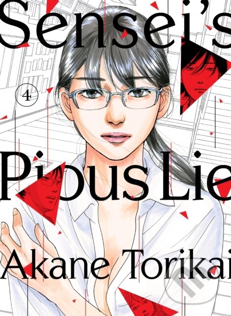 Kniha: Sensei's Pious Lie 4 (Akane Torikai). Vertical, 2022 Kniha: Sensei's Pious Lie 4 (Akane Torikai). Vertical, 2022