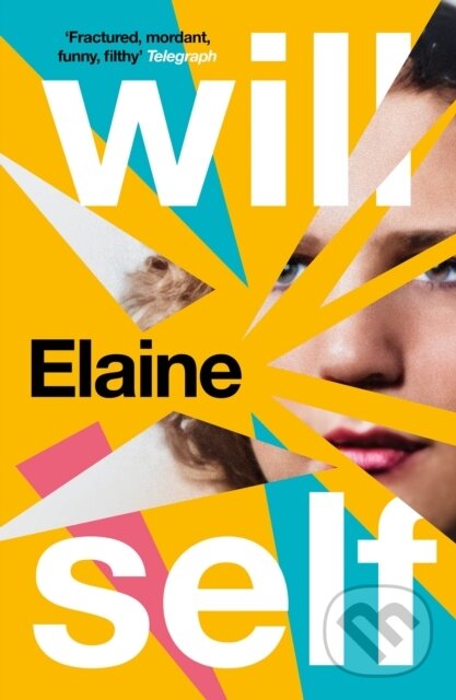 Kniha: Elaine (Will Self). Grove Press, 2025 Kniha: Elaine (Will Self). Grove Press, 2025