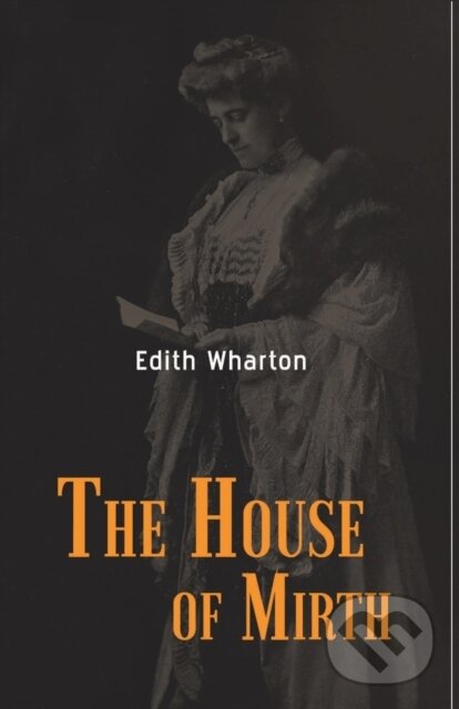 Kniha: The House Of Mirth (Edith Wharton). , 2021 Kniha: The House Of Mirth (Edith Wharton). , 2021