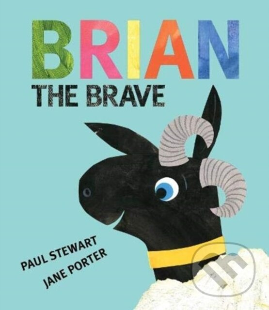 Kniha: Brian the Brave (Paul Stewart). Otter-Barry Books, 2021 Kniha: Brian the Brave (Paul Stewart). Otter-Barry Books, 2021
