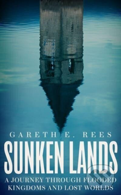 Kniha: Sunken Lands (Gareth E. Rees). Elliott and Thompson, 2024 Kniha: Sunken Lands (Gareth E. Rees). Elliott and Thompson, 2024