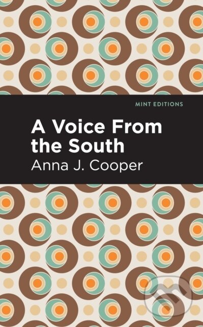 Kniha: A Voice From the South (Anna J. Cooper). , 2021 Kniha: A Voice From the South (Anna J. Cooper). , 2021