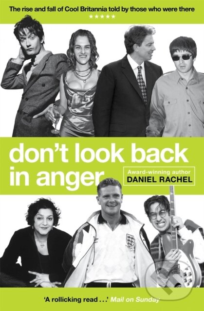 Kniha: Don't Look Back In Anger (Daniel Rachel). Trapeze, 2021 Kniha: Don't Look Back In Anger (Daniel Rachel). Trapeze, 2021
