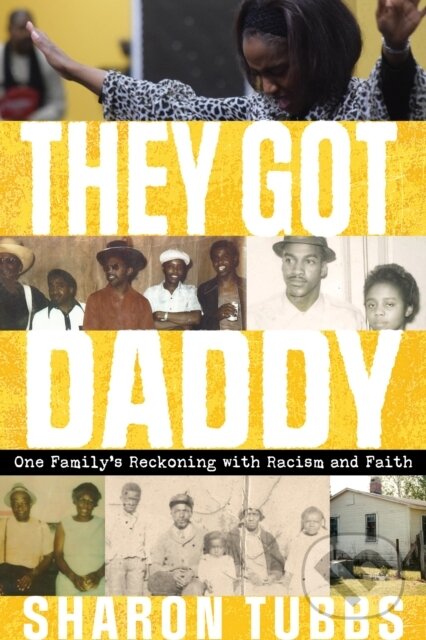 Kniha: They Got Daddy (Sharon Tubbs). Indiana University Press, 2023 Kniha: They Got Daddy (Sharon Tubbs). Indiana University Press, 2023