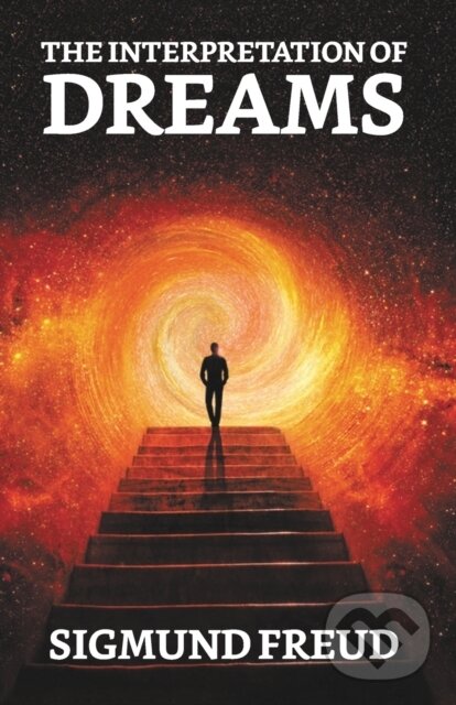 Kniha: The Interpretation Of Dreams (Sigmund Freud). , 2021 Kniha: The Interpretation Of Dreams (Sigmund Freud). , 2021