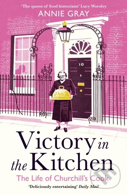 Kniha: Victory in the Kitchen (Annie Gray). Profile Books, 2021 Kniha: Victory in the Kitchen (Annie Gray). Profile Books, 2021