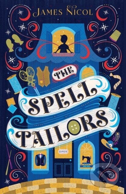 Kniha: The Spell Tailors (James Nicol). Chicken House, 2022 Kniha: The Spell Tailors (James Nicol). Chicken House, 2022