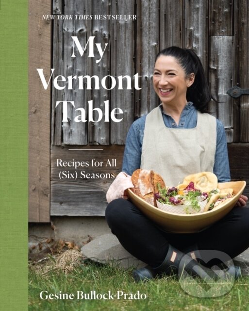 Kniha: My Vermont Table (Gesine Bullock-Prado). Countryman Press Inc., 2023 Kniha: My Vermont Table (Gesine Bullock-Prado). Countryman Press Inc., 2023