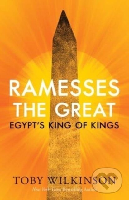 Kniha: Ramesses the Great (Toby Wilkinson). Yale University Press, 2023 Kniha: Ramesses the Great (Toby Wilkinson). Yale University Press, 2023