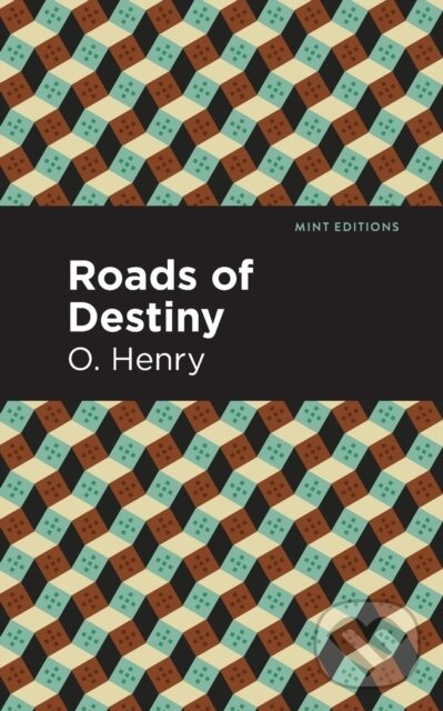 Kniha: Roads of Destiny (O. Henry). , 2021 Kniha: Roads of Destiny (O. Henry). , 2021