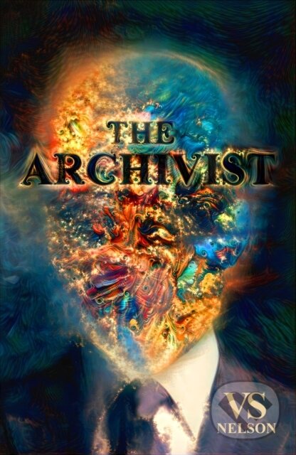 Kniha: The Archivist (V S Nelson). Matador, 2022 Kniha: The Archivist (V S Nelson). Matador, 2022