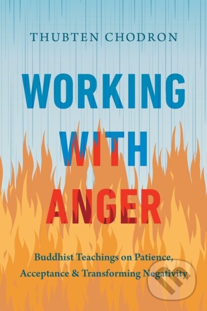 Kniha: Working with Anger (Thubten Chodron). , 2024 Kniha: Working with Anger (Thubten Chodron). , 2024