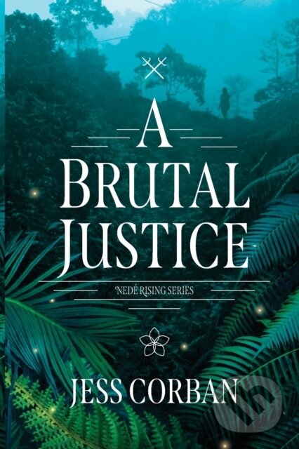 Kniha: Brutal Justice, A (Jess Corban). Tyndale House Publishers, 2021 Kniha: Brutal Justice, A (Jess Corban). Tyndale House Publishers, 2021