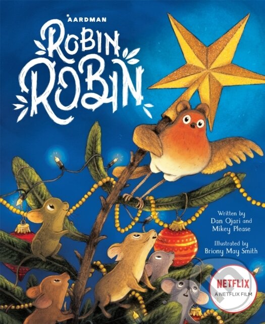 Kniha: Robin Robin (Daniel Ojari a Mikey Please). Two Hoots, 2022 Kniha: Robin Robin (Daniel Ojari a Mikey Please). Two Hoots, 2022