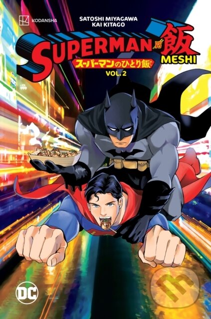 Kniha: Superman vs. Meshi Vol. 2 (Kai Kitago a Satoshi Miyagawa). DC Comics, 2023 Kniha: Superman vs. Meshi Vol. 2 (Kai Kitago a Satoshi Miyagawa). DC Comics, 2023