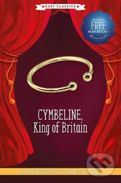 Kniha: Cymbeline, King of Britain (Easy Classics) (Sweet Cherry). Sweet Cherry, 2021 Kniha: Cymbeline, King of Britain (Easy Classics) (Sweet Cherry). Sweet Cherry, 2021