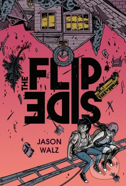 Kniha: The Flip Side: A Graphic Novel (Jason Walz). , 2025 Kniha: The Flip Side: A Graphic Novel (Jason Walz). , 2025