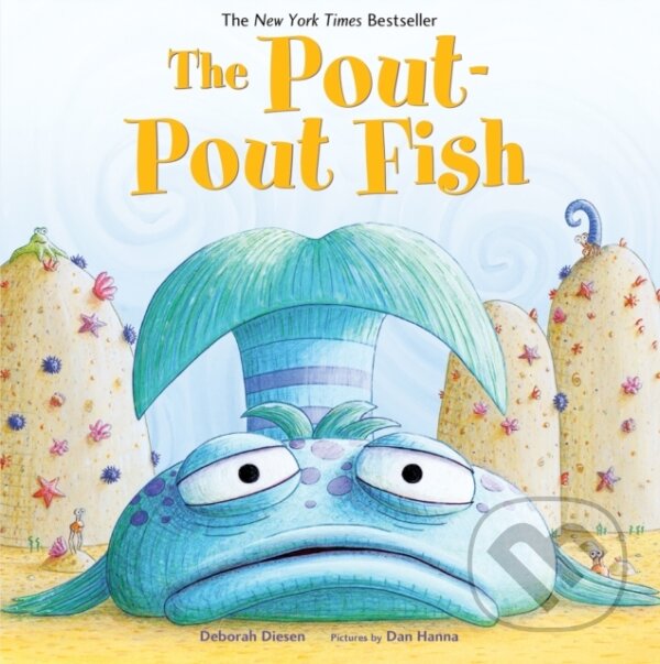 Kniha: The Pout-Pout Fish (Deborah Diesen). Square Fish, 2025 Kniha: The Pout-Pout Fish (Deborah Diesen). Square Fish, 2025