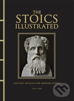 Kniha: Stoics Illustrated (Paul Scade). Amber-Allen Publishing, 2025 Kniha: Stoics Illustrated (Paul Scade). Amber-Allen Publishing, 2025