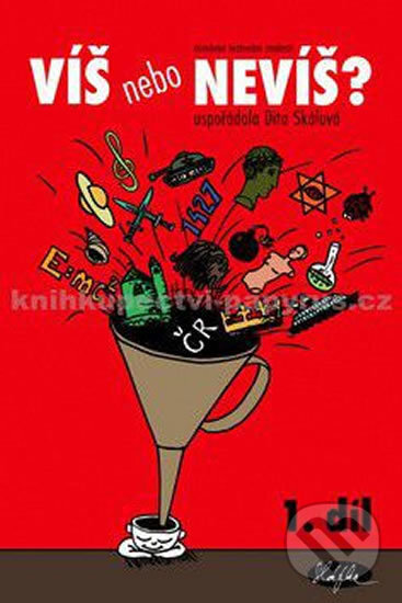 Kniha: Víš nebo nevíš? 1 (Dita Skálová). Sláfka, 2007 Kniha: Víš nebo nevíš? 1 (Dita Skálová). Sláfka, 2007