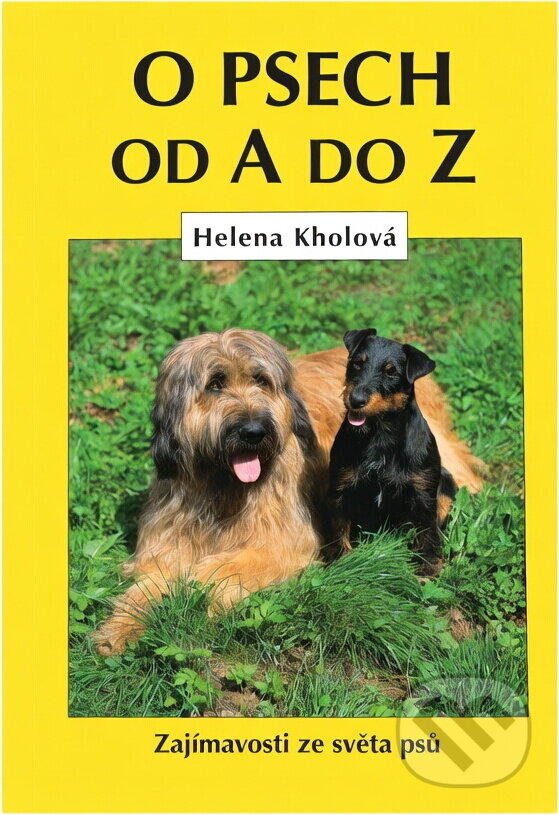 Kniha: O psech od A do Z (Helena Kholová). , 1998 Kniha: O psech od A do Z (Helena Kholová). , 1998