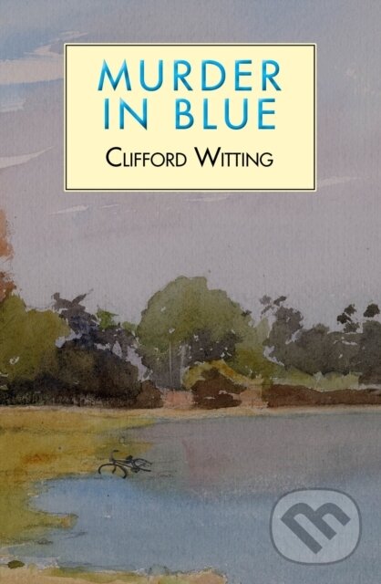 Kniha: Murder in Blue (Clifford Whitting). Galileo, 2021 Kniha: Murder in Blue (Clifford Whitting). Galileo, 2021