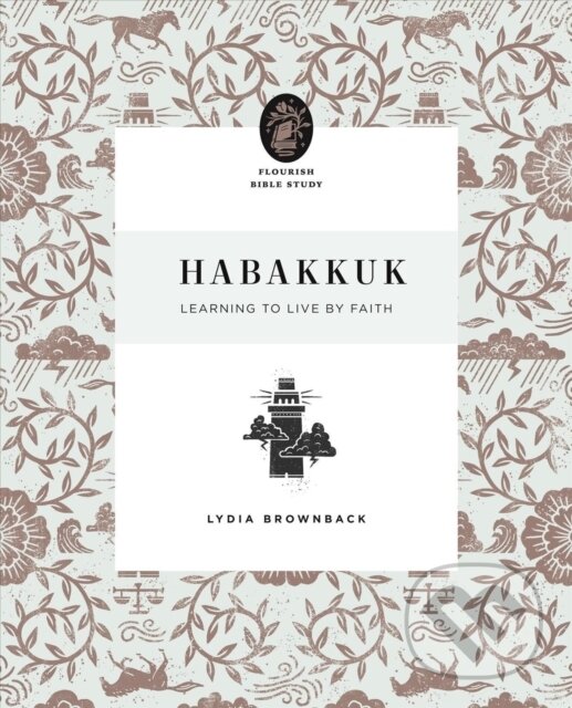 Kniha: Habakkuk (Lydia Brownback). Crossway Books, 2022 Kniha: Habakkuk (Lydia Brownback). Crossway Books, 2022